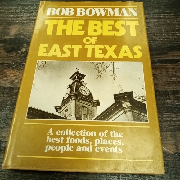 The Best of East Texas by Bob Bowman - Picture 1 of 1